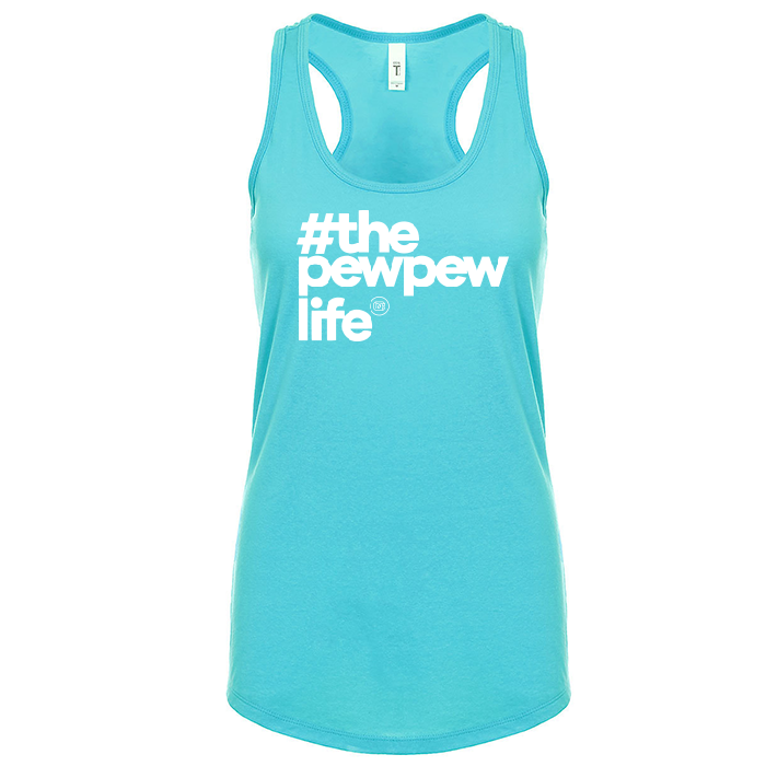 #ThePewPewLife Women's Tank