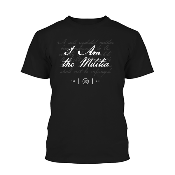 I Am the Militia Shirt