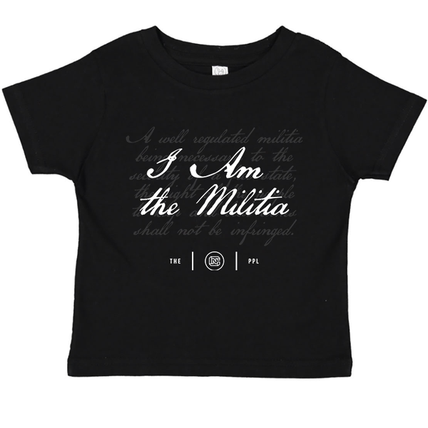 I Am The Militia Toddler Tee