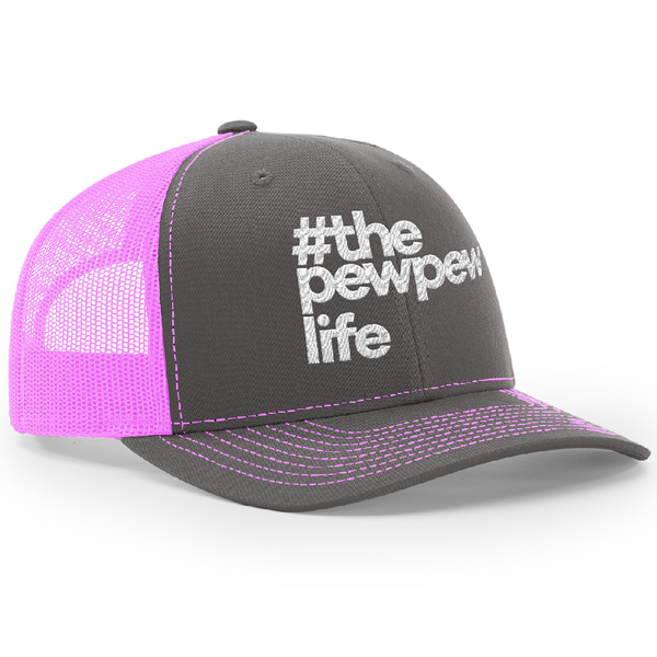#ThePewPewLife Trucker Hat