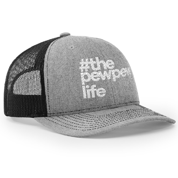 #ThePewPewLife Trucker Hat