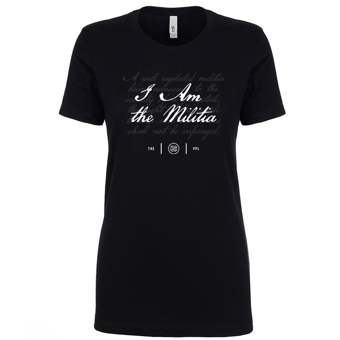 I Am the Militia Women's Shirt